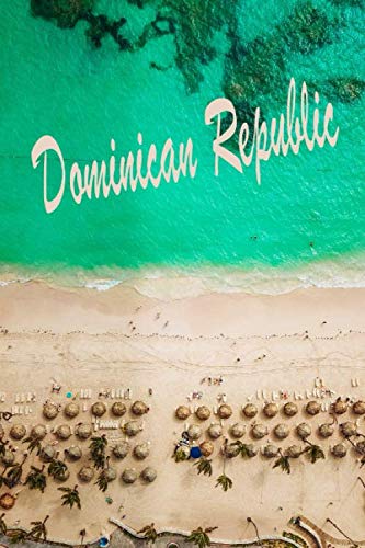 Stock image for Dominican Republic: Journey Journal For Writing Your Own / Including A Packlist, Pages To Fill Out, The Highlights Of Your Trip, Reminder For Yourself . / Diary /Over 100 Pages For Up To 45 Days for sale by Revaluation Books