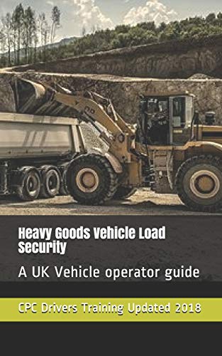 Stock image for Heavy Goods Vehicle Load Security: A UK Vehicle operator guide for sale by Lucky's Textbooks