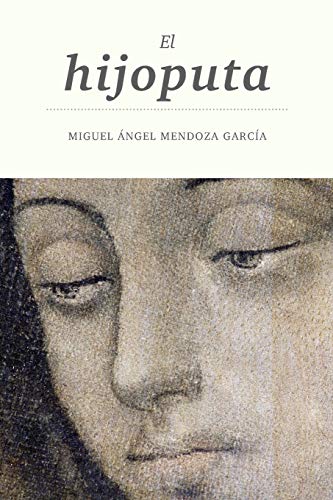 Stock image for El hijoputa (Spanish Edition) for sale by Lucky's Textbooks