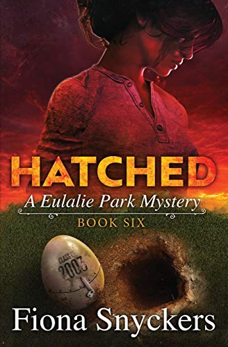 Stock image for Hatched: The Eulalie Park Mysteries - Book 6 for sale by THE SAINT BOOKSTORE