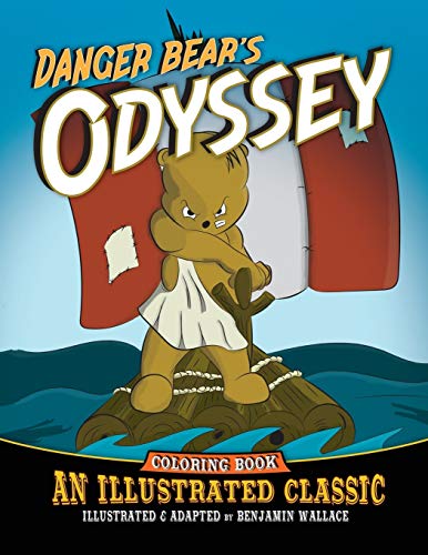 9781089807964: Danger Bear's Odyssey: An Illustrated Classic Coloring Book