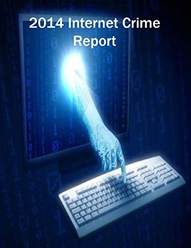 Imagen de archivo de 2014 Internet Crime Report a la venta por Revaluation Books