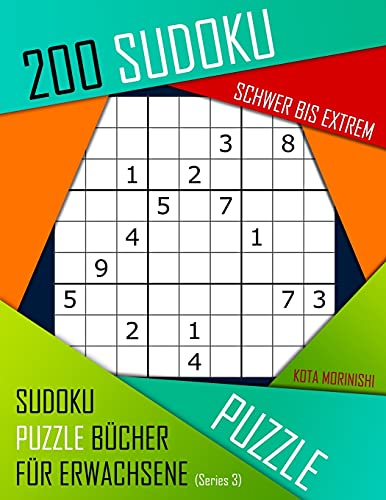 Beispielbild fr 200 Sudoku Schwer bis Extrem: Schwer bis Extrem Sudoku Puzzle Bcher fr Erwachsene mit Lsung (German Edition) zum Verkauf von Lucky's Textbooks