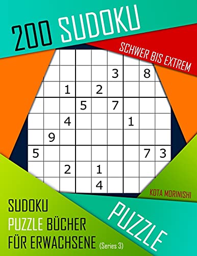 Stock image for 200 Sudoku Schwer bis Extrem: Schwer bis Extrem Sudoku Puzzle Bcher fr Erwachsene mit Lsung (German Edition) for sale by Lucky's Textbooks