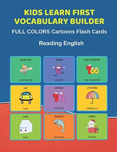 Stock image for Kids Learn First Vocabulary Builder FULL COLORS Cartoons Flash Cards Reading English: Easy Babies Basic frequency sight words dictionary COLORFUL . toddlers, Pre K, Preschool, Kindergarten. for sale by Lucky's Textbooks
