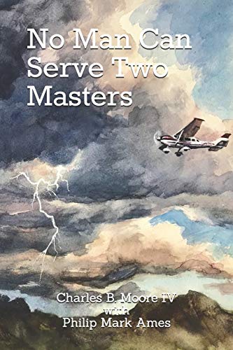 9781089928478: No Man Can Serve Two Masters