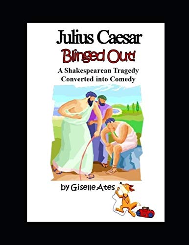 Beispielbild fr Julius Caesar Blinged Out!: A Shakespearean Tragedy Converted into Comedy (Shakespeare Blinged Out!) zum Verkauf von Lucky's Textbooks