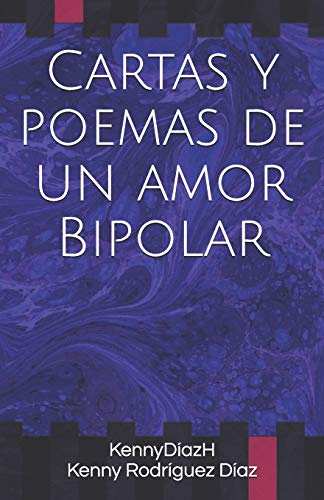 Imagen de archivo de Cartas y poemas de un amor Bipolar (Spanish Edition) a la venta por Lucky's Textbooks