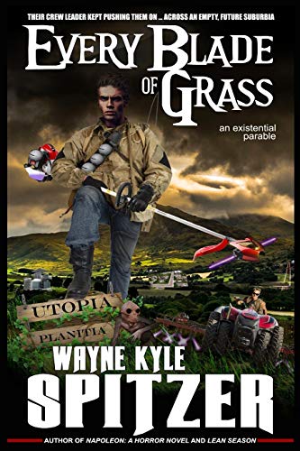 Stock image for Every Blade of Grass: An Existential Parable for sale by Lucky's Textbooks
