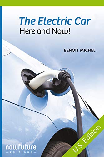 Beispielbild fr The electric car, here and now!: US Edition zum Verkauf von Books From California