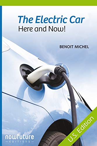 9781090121462: The electric car, here and now!: US Edition