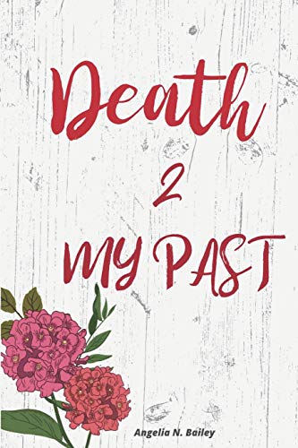 9781090130365: DEATH 2 MY PAST: 1 (DEATH OF ME)