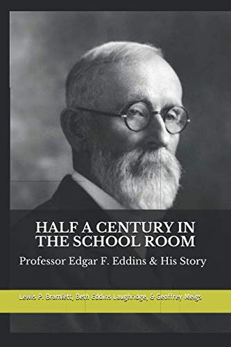 9781090151230: Half a Century in the School Room: Professor Edgar F. Eddins and his story