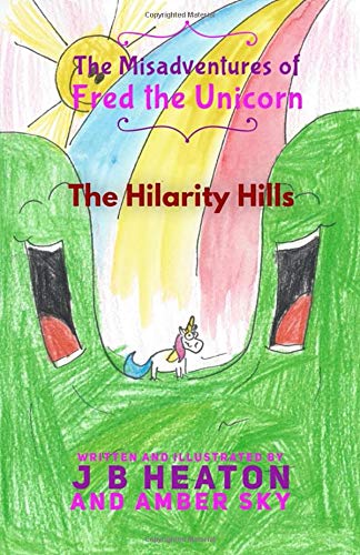 Imagen de archivo de Fred The Unicorn: The Hilarity Hills a la venta por Revaluation Books