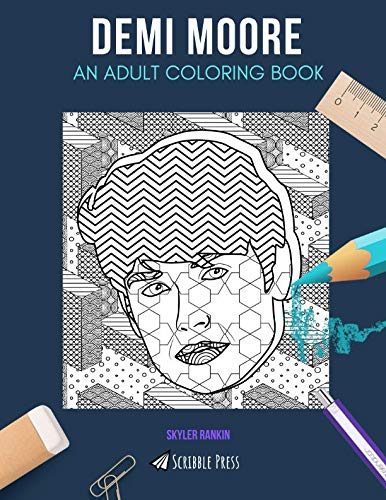 9781090175052: DEMI MOORE: AN ADULT COLORING BOOK: A Demi Moore Coloring Book For Adults