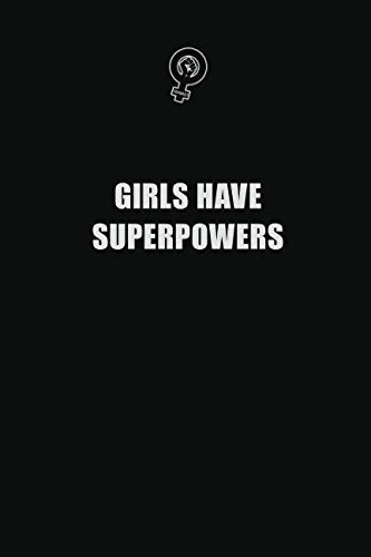 9781090175076: girls have superpowers: 6x9 Unlined 120 pages writing notebooks for Women and girls