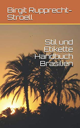 Stock image for Stil und Etikette Handbuch Brasilien for sale by Revaluation Books