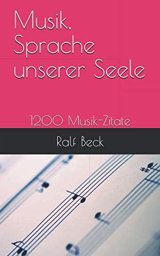 Imagen de archivo de Musik, Sprache unserer Seele: 1200 Musik-Zitate a la venta por Revaluation Books