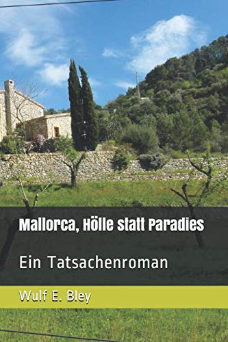 Stock image for Mallorca, Hlle statt Paradies: Ein Tatsachenroman for sale by medimops