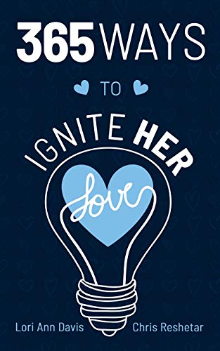 Stock image for 365 Ways to Ignite Her Love for sale by Red's Corner LLC