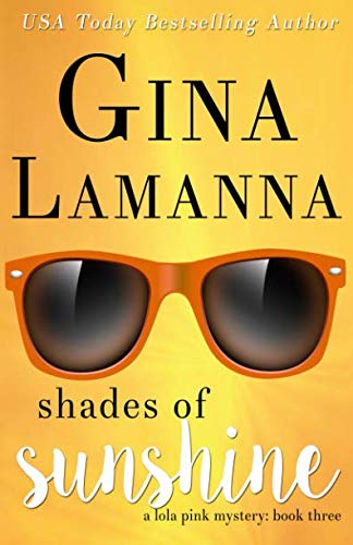 Stock image for Shades of Sunshine (Lola Pink Mysteries) for sale by HPB-Ruby