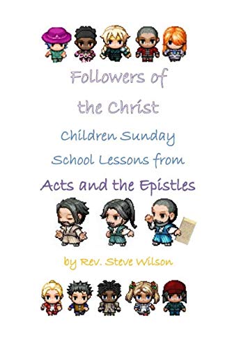 Stock image for Followers of the Christ: Children Sunday School Lessons from Acts and the Epistles for sale by Revaluation Books