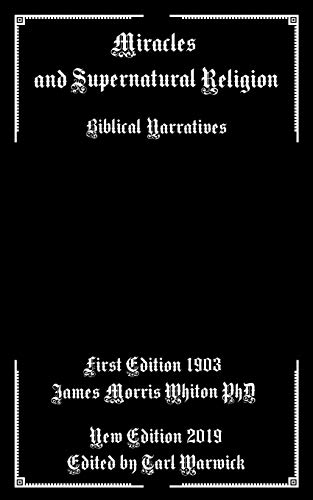 Imagen de archivo de Miracles and Supernatural Religion: Biblical Narratives a la venta por Lucky's Textbooks
