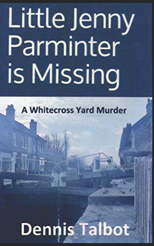 Stock image for Little Jenny Parminter is Missing: A Whitecross Yard Murder (The Whitecross Yard Murders) for sale by WorldofBooks