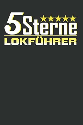 Stock image for 5 Sterne Lokfuehrer: Punktiertes Notizbuch mit 120 Seiten zum festhalten fuer alle Notizen, Termine, Listen und vieles mehr - Ebenfalls eine tolle und lustige Geschenkidee for sale by Revaluation Books