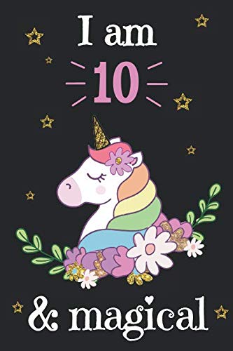 Stock image for Unicorn Journal I am 10 & Magical: A Happy Birthday 10 Years Old Unicorn Journal Notebook for Kids, Birthday Unicorn Journal for Girls / 10 Year Old Birthday Gift for Girls! for sale by Revaluation Books