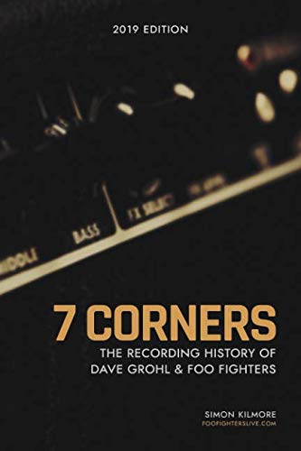 Imagen de archivo de 7 Corners - The Recording History Of Dave Grohl And Foo Fighters a la venta por WorldofBooks