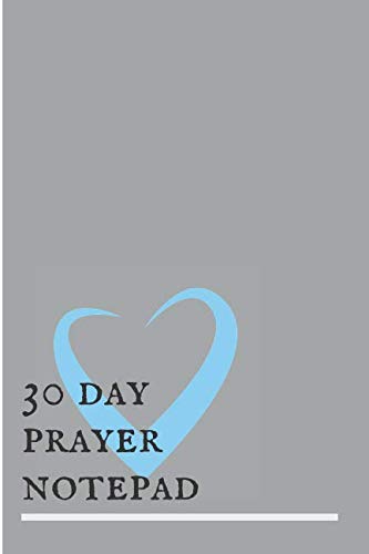 9781090377678: 30 Day Prayer Notepad: Your Everyday Prayer Guide