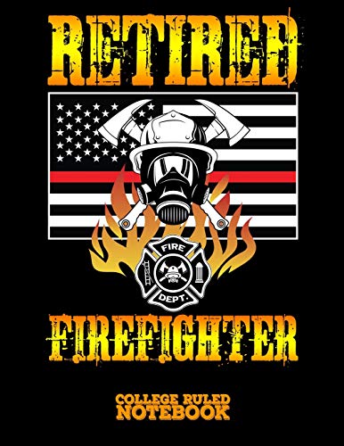 Stock image for Retired Firefighter: Blank College Ruled Notebook and Diary for Firefighters - Black for sale by ThriftBooks-Atlanta