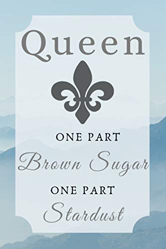 Stock image for Queen One Part Brown Sugar One Part Stardust: Journal for sale by Revaluation Books