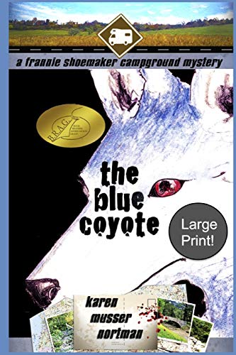 Beispielbild fr The Blue Coyote: The Frannie Shoemaker Campground Mysteries (Vol. 2) zum Verkauf von THE SAINT BOOKSTORE