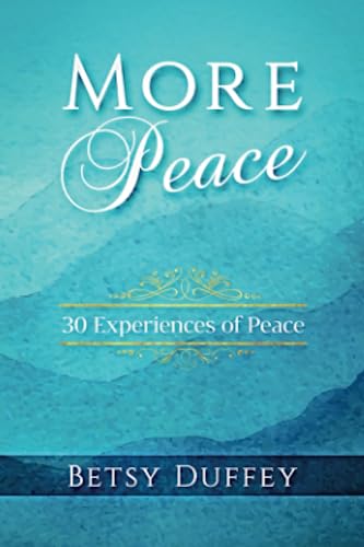Stock image for More Peace: 30 Experiences of Peace (The MORE Series) for sale by mountain