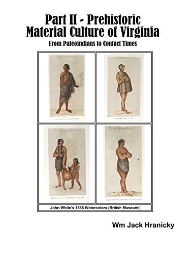 Imagen de archivo de Part II   Prehistoric Material Culture of Virginia a la venta por Revaluation Books