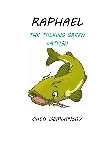 9781090429674: Raphael The Talking Green Catfish