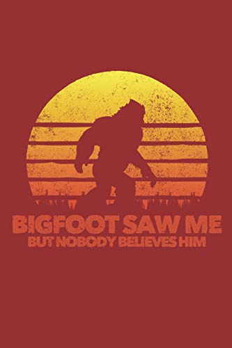 Stock image for Bigfoot Saw Me But Nobody Believes Him: A Detailed 4 Trip Retro Camping Themed Journal for sale by Revaluation Books