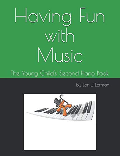 Imagen de archivo de Having Fun with Music: The Young Child's Second Piano Book a la venta por Revaluation Books