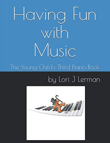 Imagen de archivo de Having Fun with Music: The Young Child's Third Piano Book a la venta por Revaluation Books