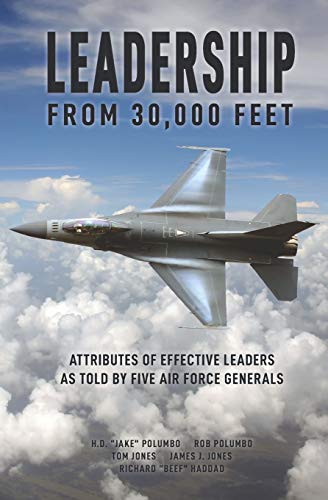 Beispielbild fr Leadership from 30,000 Feet: Attributes of Effective Leaders as Told by Five Air Force Generals zum Verkauf von SecondSale