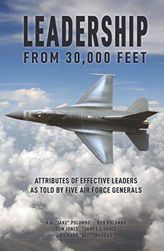 Imagen de archivo de Leadership from 30,000 Feet: Attributes of Effective Leaders as Told by Five Air Force Generals a la venta por Goodwill