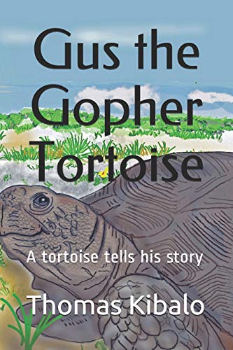 Imagen de archivo de Gus the Gopher Tortoise: A tortoise tells his story a la venta por Save With Sam