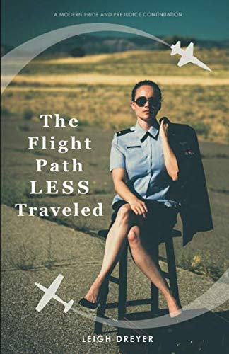 Stock image for The Flight Path Less Traveled: A Modern Pride and Prejudice Continuation (Pride in Flight Series) for sale by ThriftBooks-Atlanta