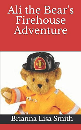 Beispielbild fr Ali the Bear's Firehouse Adventure zum Verkauf von Lucky's Textbooks