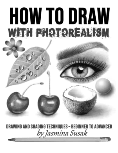 Imagen de archivo de How to Draw with Photorealism: Drawing and Shading Techniques Beginner to Advanced a la venta por Seattle Goodwill