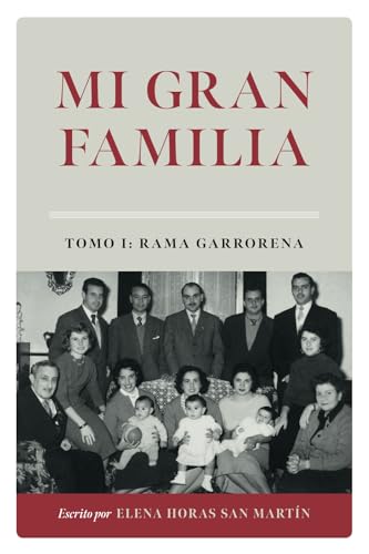 Stock image for Mi Gran Familia: Tomo I : Rama Garrorena for sale by Revaluation Books