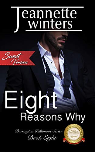 Stock image for Eight Reasons Why - Sweet Version (Barrington Billionaire's Sweet Series) for sale by California Books