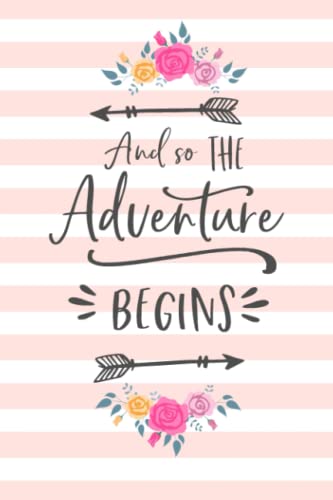 Imagen de archivo de And so the Adventure Begins: A Journal for Road Trips, Traveling, Vacations, Camping, or any Adventure to be remembered. a la venta por ThriftBooks-Atlanta